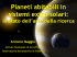 Pianeti abitabili in sistemi extra-solari: lo stato dell`arte della ricerca
