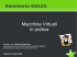 Macchine Virtuali in pratica