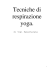 Yogi Ramacharaka, Tecniche di respirazione Yoga