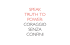 Nell`edizione 2011-2012 "Speak Truth To Power: Coraggio Senza