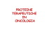 proteine terapeutiche in oncologia