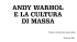 andy warhol e la cultura di massa - benvenuti su media