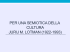 PER UNA SEMIOTICA DELLA CULTURA JURIJ M. LOTMAN (1922