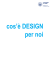 Cos`é DESIGN per noi - Politecnico di Torino
