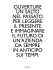 Ouverture un saltO nel PassatO Per leggere il Presente e