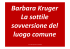 Barbara Kruger