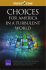 Choices for America in a Turbulent World