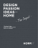 DESIGN PASSION IDEAS— HOME