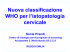 Nuova classificazione WHO per l`istopatologia cervicale (S. Prandi)