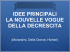 IDEE PRINCIPALI LA NOUVELLE VOGUE DELLA DECRESCITA
