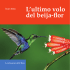 L`ultimo volo del beija-flor