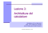 Lezione 3: Architettura del calcolatore