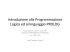 Introduzione alla Programmazione Logica e al linguaggio PROLOG