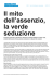 Da sempre associata a sfrenatezza, seduzione ed euforia diabolica