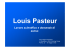 Louis Pasteur - Lavoro scientifico e domanda di senso