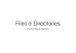 Files e Directories