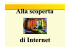 alla scoperta di internet