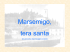 Marsemigo, tera santa