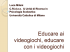 Milani_4 Aprile 2013_videogames