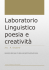 Laboratorio linguistico di poesie e altre tecniche per la
