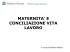 MATERNITA` E CONCILIAZIONE VITA LAVORO