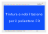 Tintura e nobilitazione per il poliestere FR