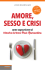 Amore, sesso e crisi. Come sopravvivere al Disturbo da Stress Post