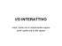 L`I/O interattivo