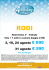 3, 10, 24 agosto € 690 31 agosto € 590