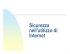 Sicurezza nell`utilizzo di Internet