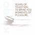 years of tradition, to bring you moments of pleasure.