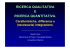 RICERCA QUALITATIVA E RICERCA QUANTITATIVA.