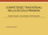 COMPETENZE TRASVERSALI NELLA SCUOLA PRIMARIA