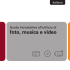 foto, musica e video