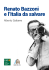 Renato Bazzoni e l`Italia da salvare