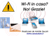 WiFi in casa? No! Grazie!