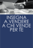5+5 INSEGNA A VENDERE A CHI VENDE PER TE