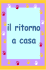 Il Ritorno a casa