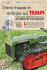 Erano troppo in anticipo sui TEMPI