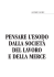 PENSARE L`ESODO DALLA SOCIETÀ DEL LAVORO E DELLA