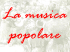 La musica popolare - IC 16 Valpantena