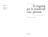 Si ringrazia per le amorevoli cure prestate