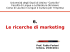 Lezione 6-11 Le ricerche di mercato