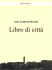 Libro di città - Feaci Edizioni
