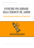 9 percorsi per liberarsi dalla schiavitu` del lavoro