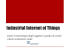 Industrial Internet of Things