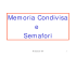 Lezione_14_ Memoria Condivisa e Semafori