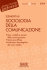 SOCIOLOGIA DELLA COMUNICAZIONE