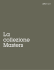 La collezione Masters
