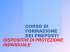 CORSO DI FORMAZIONE DEI PREPOSTI DISPOSITIVI DI
